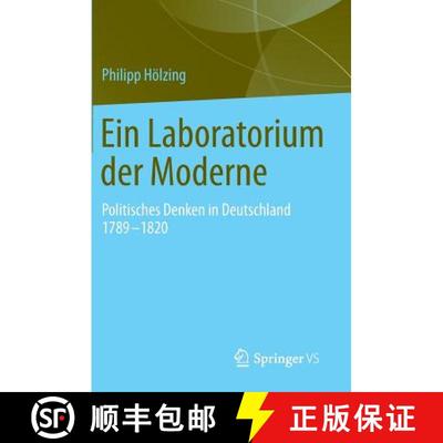 【3-4周达】Ein Laboratorium der Moderne : Politisches Denken in Deutschland 1789-1820 [9783658084264]