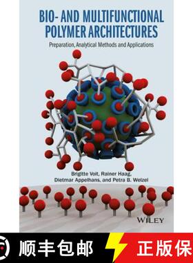 【3-4周达】Bio- And Multifunctional Polymer Architectures: Preparation, Analytical Methods And Applic... [9781118158913]