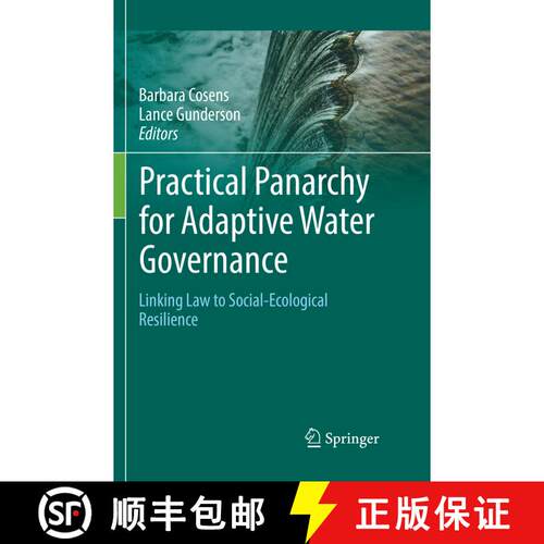 【3-4周达】Practical Panarchy for Adaptive Water Governance: Linking Law to Social-Ecological Resilience [9783030102067]