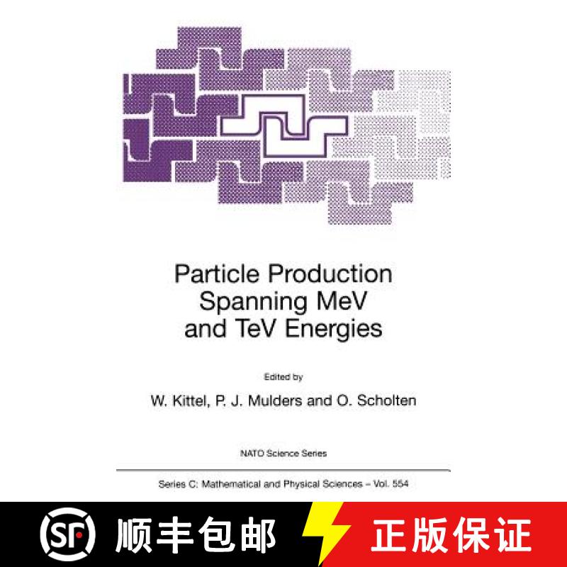 【3-4周达】Particle Production Spanning MeV and TeV Energies: - Particle Production Spanning MeV and ... [9780792364320]