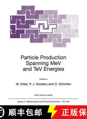 【3-4周达】Particle Production Spanning MeV and TeV Energies: - Particle Production Spanning MeV and ... [9780792364320]