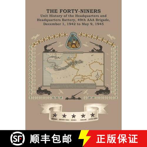 【3-4周达】精装 THE FORTY-NINERS Unit History of the Headquarters and Headquarters Battery, 49th AAA ... [9781474542937]