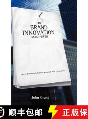 【3-4周达】Brand Innovation Manifesto - How To Build Brands, Redefine Markets And Defy Conventions [W... [9780470027516]