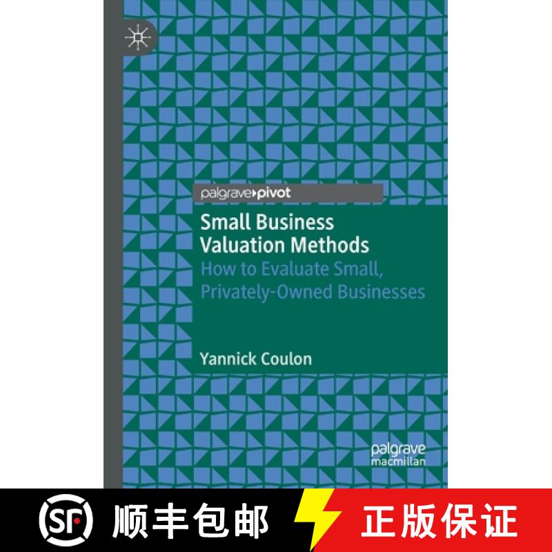 【3-4周达】Small Business Valuation Methods : How to Evaluate Small, Privately-Owned Businesses [9783030897215]