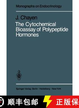 【3-4周达】The Cytochemical Bioassay of Polypeptide Hormones [9783642814617]