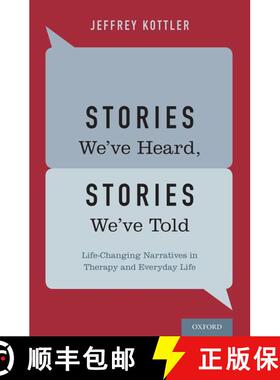 【3-4周达】Stories We've Heard, Stories We've Told: Life-Changing Narratives in Therapy and Everyday ... [9780199328253]
