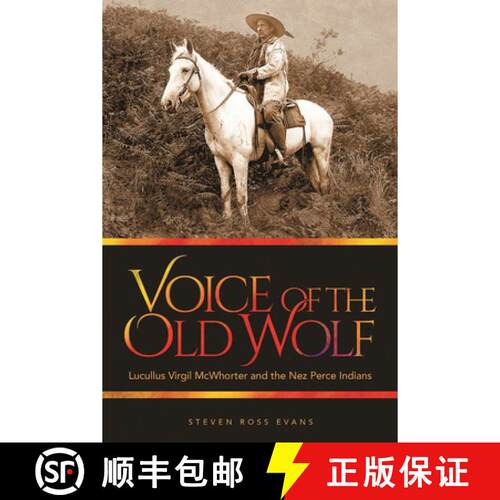 【3-4周达】Voice of the Old Wolf – Lucullus Virgil McWhorter and the Nez Perce Indians [9780874223491]