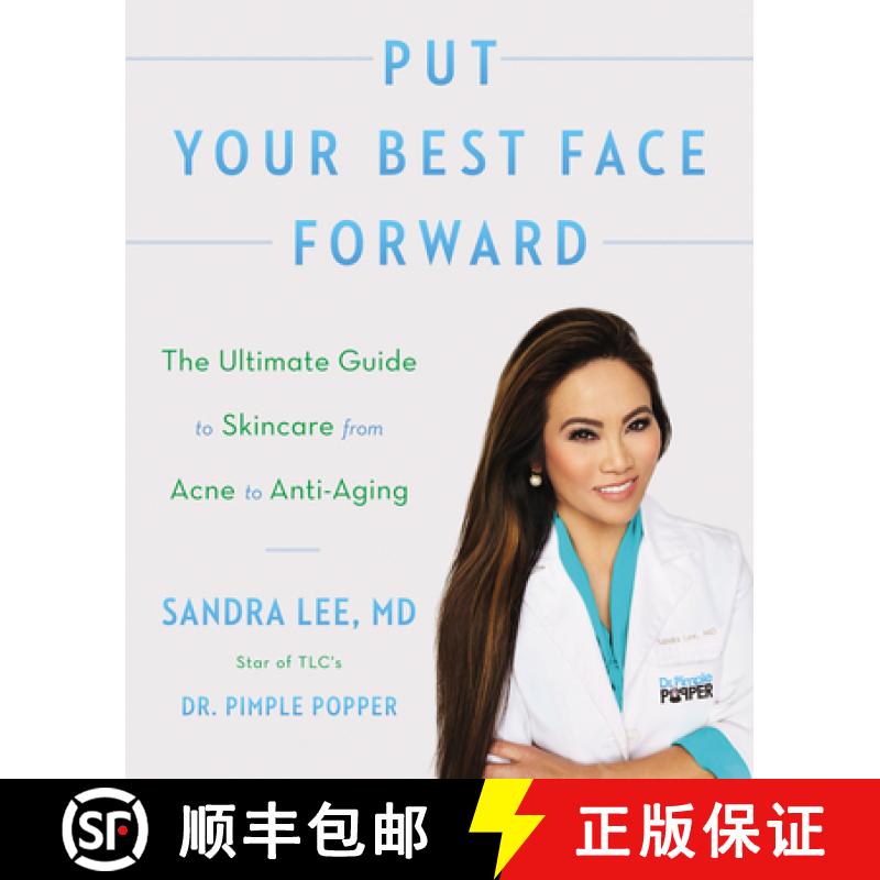 【3-4周达】Put Your Best Face Forward: The Ultimate Guide to Skincare from Acne to Anti-Aging [9780062872296]