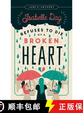 【3-4周达】Isabelle Day Refuses to Die of a Broken Heart [9780816697991]
