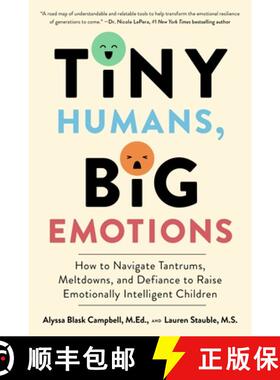 【3-4周达】Tiny Humans, Big Emotions: How to Navigate Tantrums, Meltdowns, and Defiance to Raise Emot... [9780063306271]