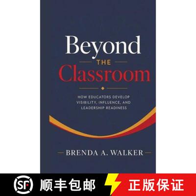 【3-4周达】Beyond the Classroom: How Educators Develop Visibility, Influence, and Leadership Readiness [9798996491018]