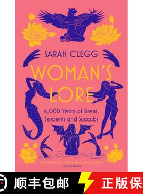 【3-4周达】Woman's Lore : 4,000 Years of Sirens, Serpents and Succubi [9781803280288]