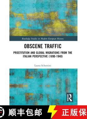 【3-4周达】Obscene Traffic: Prostitution and Global Migrations from the Italian Perspective (1890-1940) [9781032519463]