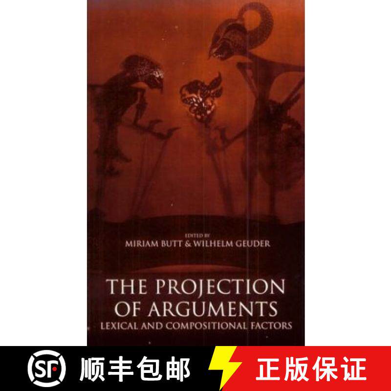 预订 The Projection of Arguments, Volume 83: Lexical and Compositional Factors [9781575861104]