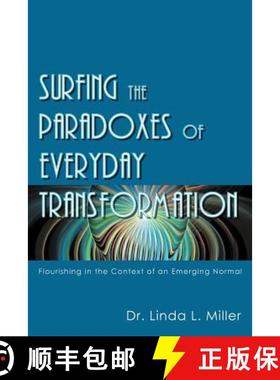 【3-4周达】Surfing the Paradoxes of Everyday Transformation: Flourishing in the Context of an Emergin... [9781452547305]
