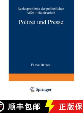 【3-4周达】Polizei und Presse : Rechtsprobleme der polizeilichen Öffentlichkeitsarbeit [9783824442461]