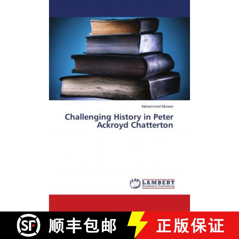 预订 Challenging History in Peter Ackroyd Chatterton [9786202028349]