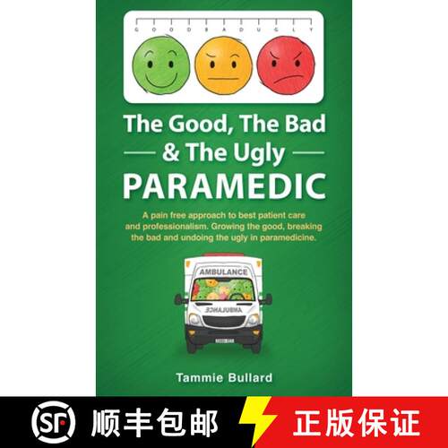【3-4周达】The Good, The Bad & The Ugly Paramedic: A book for growing the good, breaking the bad and ... [9780648880806]