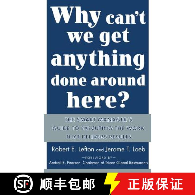 【3-4周达】Why Can't We Get Anything Done Around Here?: The Smart Manager's Guide to Executing the Wo... [9780071430067]