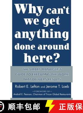 预订 Why Can't We Get Anything Done Around Here?: The Smart Manager's Guide to Executing the Work Tha... [9780071430067]
