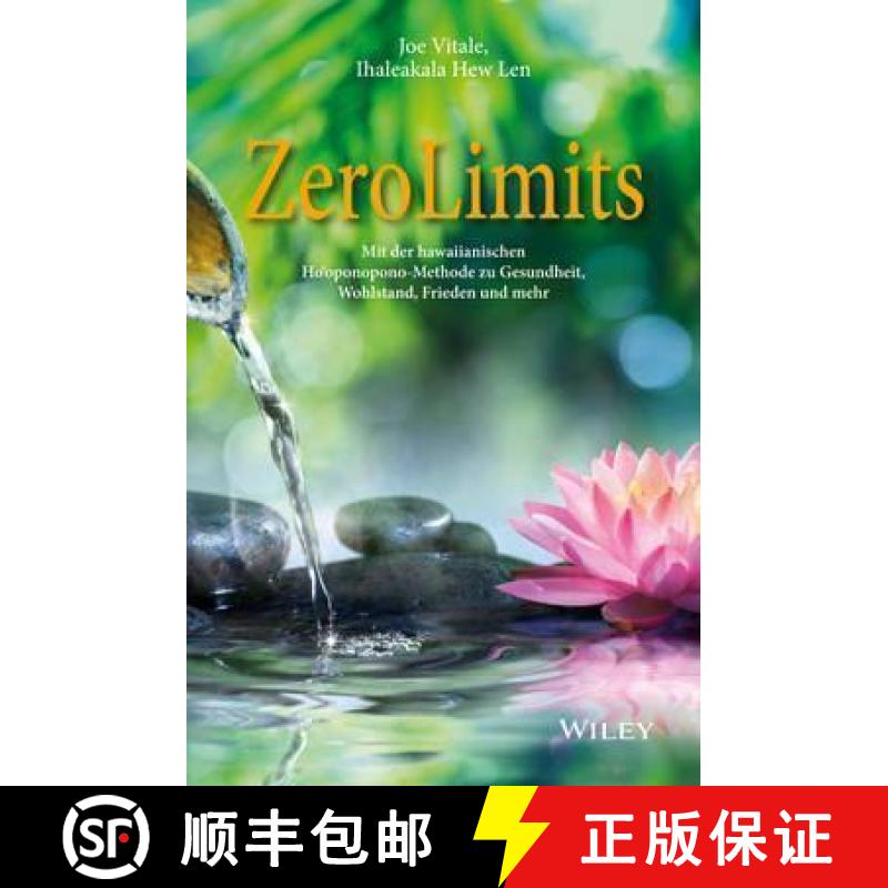 【3-4周达】Zero Limits - Mit der hawaiianischen Ho'oponopono-Methode zu Gesundheit, Wohlstand, Friede... [9783527508884]