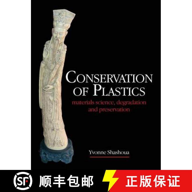 【3-4周达】Conservation of Plastics: Materials Science, Degradation and Preservation [9780750664950]