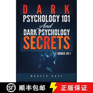预订 Dark Psychology 101 AND Dark Psychology Secrets: 2 Books IN 1! [9781951764555]