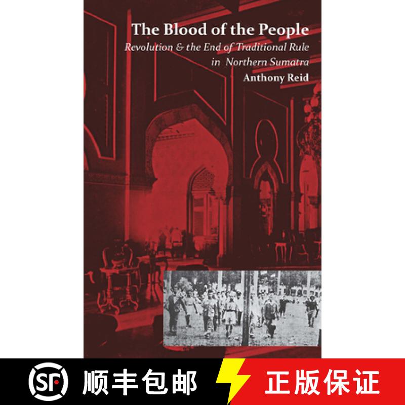 预订 The Blood of the People: Revolution and the End of Traditional Rule in Northern Sumatra [9789971696375]