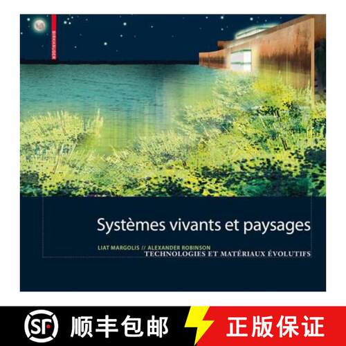 【3-4周达】精装 Systèmes vivants et paysage – Technologies et matériaux évolutifs pour l architec... [9783764386740]