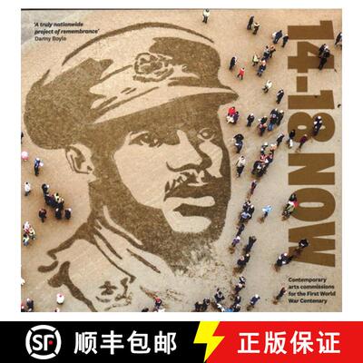 【3-4周达】14-18 NOW: Contemporary arts commissions for the First World War Centenary [9781788161466]