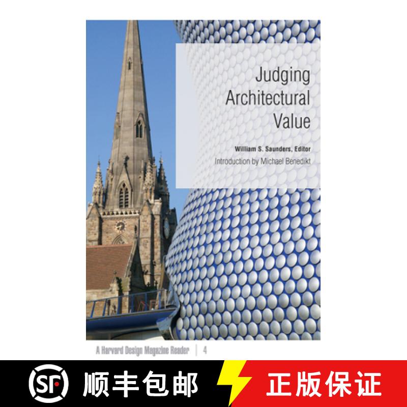 【4周达】Judging Architectural Value: A Harvard Design Magazine Reader Volume 4 [9780816650118]