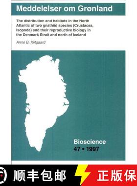 预订 The Distribution and Habitats in the North Atlantic of Two Gnathiid Species (Crustacea, Isopoda)... [9788790369163]
