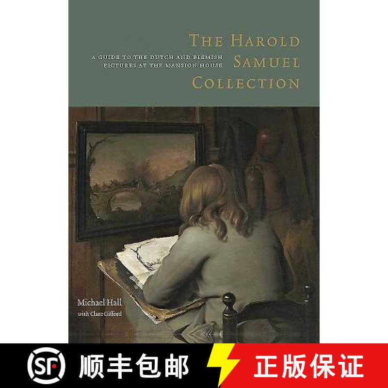 【3-4周达】The Harold Samuel Collection: A Guide to the Dutch and Flemish Pictures at the Mansion House [9781907372414]