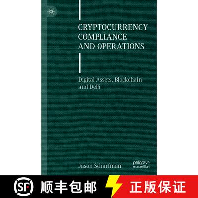 【3-4周达】Cryptocurrency Compliance and Operations : Digital Assets, Blockchain and DeFi [9783030879990]