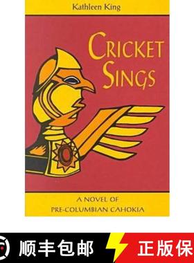 【3-4周达】Cricket Sings: A Novel of Pre-Columbian Cahokia [9780821407059]