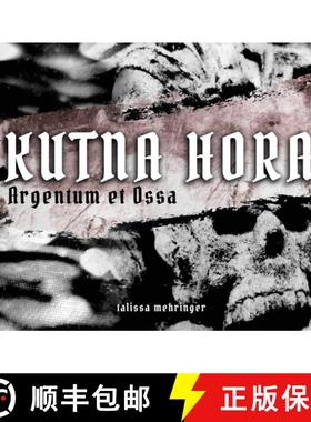 预订 Kutna Hora: Argentum et Ossa / Silver and Bones [9783967570038]