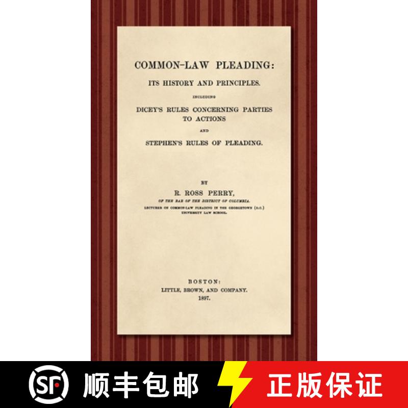【3-4周达】Common-Law Pleading [1897] : Its History and Principles. Including Dicey's Rules Concernin... [9781584771050]