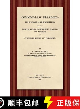 预订 Common-Law Pleading [1897] : Its History and Principles. Including Dicey's Rules Concerning Part... [9781584771050]