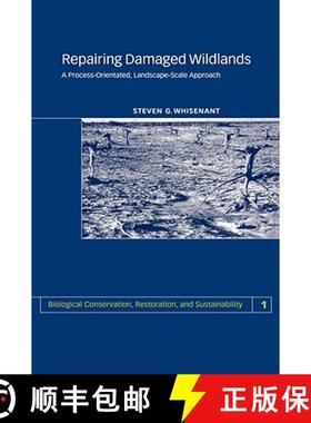 【3-4周达】Repairing Damaged Wildlands: A Process-Orientated, Landscape-Scale Approach - Repairing Da... [9780521665407]