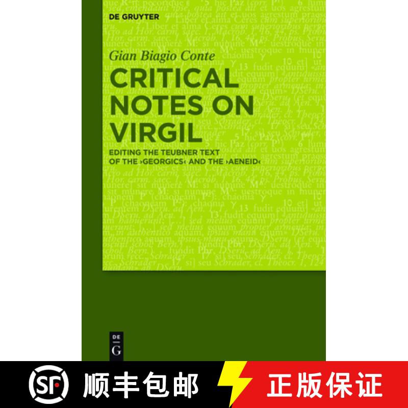 【2-3周达】Critical Notes on Virgil: Editing the Teubner Text of the Georgics and the Aeneid [9783110455762]