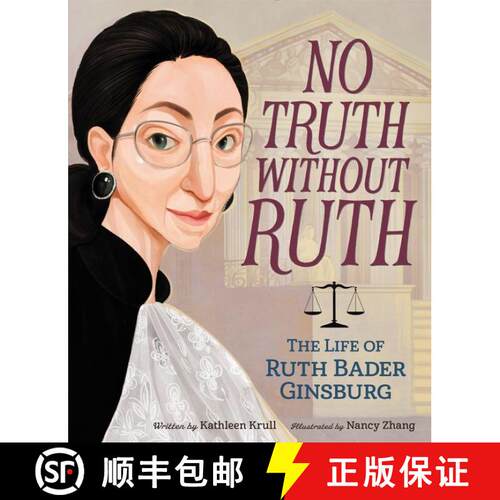 【3-4周达】精装 No Truth Without Ruth: The Life of Ruth Bader Ginsburg [9780062560117]