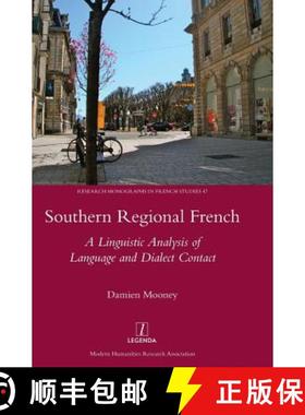 【3-4周达】Southern Regional French: A Linguistic Analysis of Language and Dialect Contact [9781909662896]