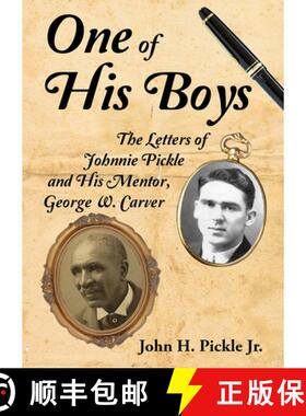 【3-4周达】One of His Boys: The Letters of Johnnie Pickle and His Mentor, George Washington Carver [9781588383716]