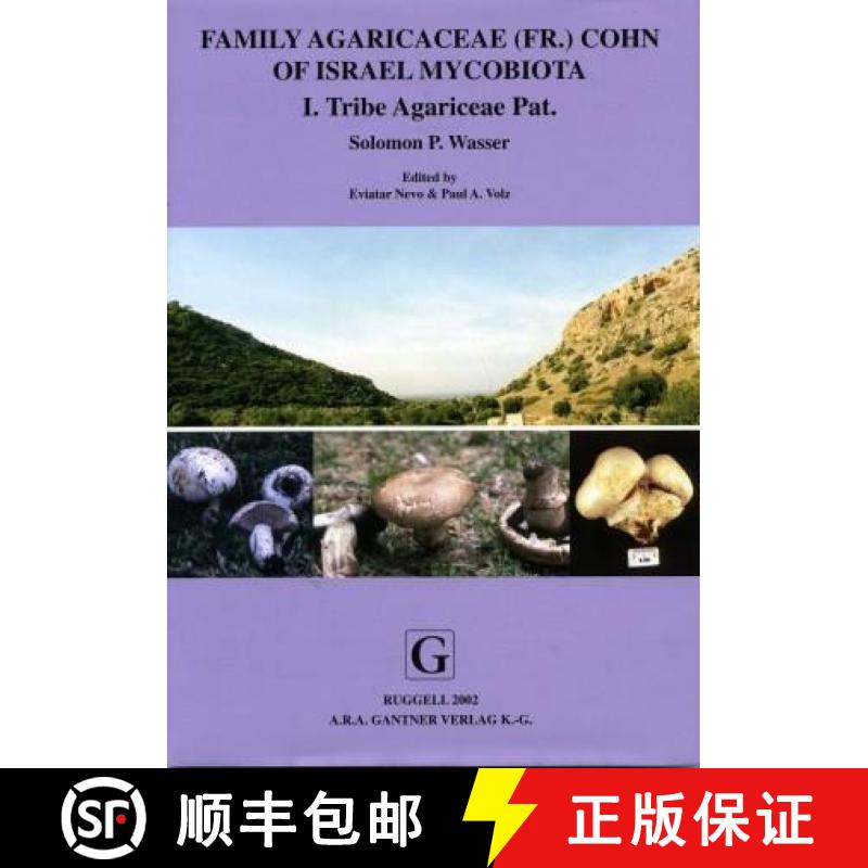 预订 Family Agaricaceae (Fr.) Cohn of Israel Mycobiota, I: Tribe Agariceae Pat. [9783904144872]