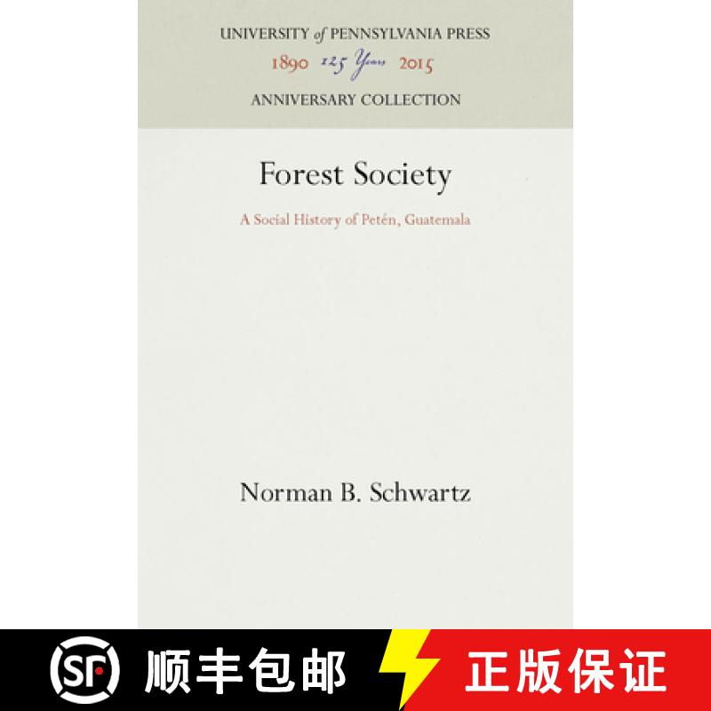 【3-4周达】Forest Society: A Social History of Peten, Guatemala [9780812282481]