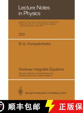 【3-4周达】Nonlinear Integrable Equations : Recursion Operators, Group-Theoretical and Hamiltonian St... [9783662136102]