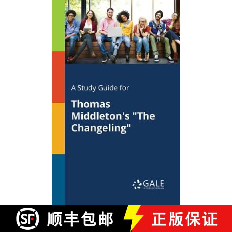 【3-4周达】A Study Guide for Thomas Middleton's The Changeling [9781375390194]