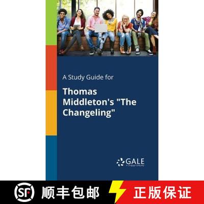 【3-4周达】A Study Guide for Thomas Middleton's The Changeling [9781375390194]