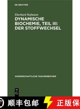 预订 Dynamische Biochemie, Teil III: Der Stoffwechsel [9783112643310]