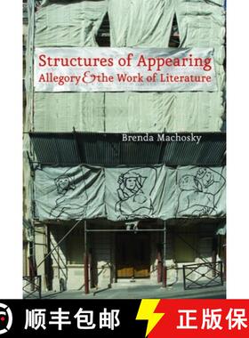 【3-4周达】Structures of Appearing: Allegory and the Work of Literature [9780823242849]